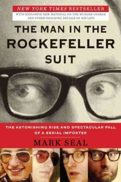 The Man in the Rockefeller Suit - The Astonishing Rise and Spectacular Fall of a Serial Impostor - MPHOnline.com