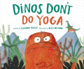 Dinos Don't Do Yoga - MPHOnline.com