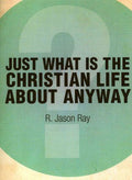 Just What I the Christian Life About Anyway? - MPHOnline.com