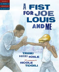 A Fist for Joe Louis and Me - MPHOnline.com