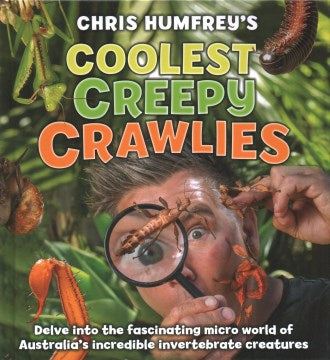 Chris Humfrey's Coolest Creepy Crawlies - MPHOnline.com