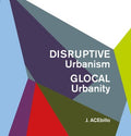 Disruptive Urbanism, Glocal Urbanity - MPHOnline.com