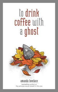 To Drink Coffee With a Ghost - MPHOnline.com