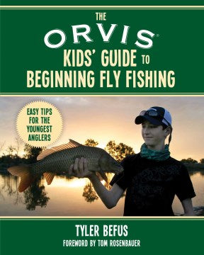 The Orvis Kids Guide to Beginning Fly Fishing - MPHOnline.com