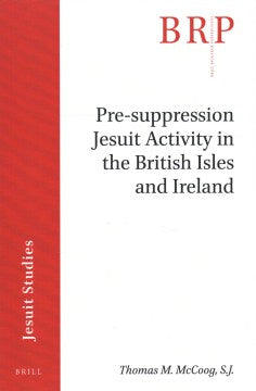 Pre-Suppression Jesuit Activity in the British Isles and Ireland - MPHOnline.com