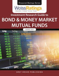 Weiss Ratings' Investment Research Guide to Bond & Money Market Mutual Funds Spring 2020 - MPHOnline.com