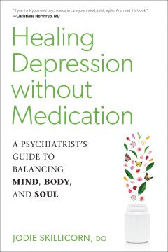 Healing Depression without Medication: A Psychiatrist's Guide to Balancing Mind, Body, and Soul - MPHOnline.com