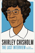 Shirley Chisholm the Last Interview - MPHOnline.com