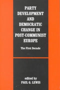 Party Development and Democratic Change in Post-Communist Europe - MPHOnline.com