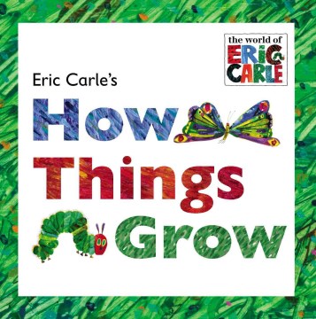 Eric Carle`S How Things Grow - MPHOnline.com
