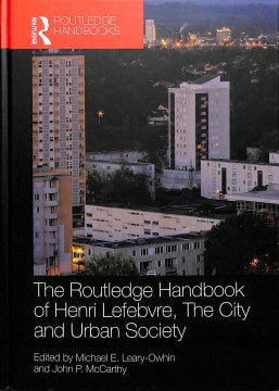 The Routledge Handbook of Henri Lefebvre, the City and Urban Society - MPHOnline.com