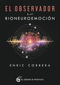 El observador en bioneuroemoci?n/ The Observer in Neuroemotion - MPHOnline.com