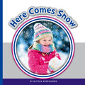 Here Comes Snow - MPHOnline.com