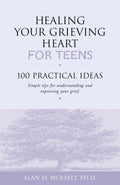 Healing Your Grieving Heart for Teens - MPHOnline.com