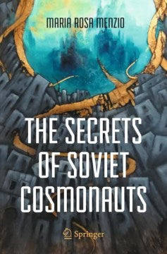 The Secrets of Soviet Cosmonauts - MPHOnline.com