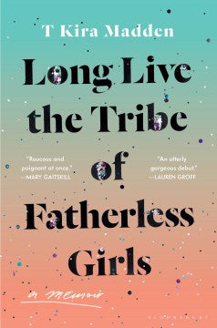 Long Live the Tribe of Fatherless Girls - MPHOnline.com