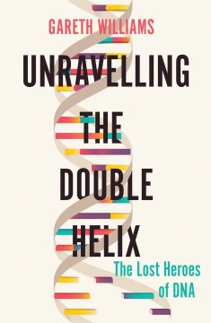 Unravelling the Double Helix - MPHOnline.com