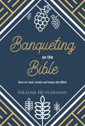 Banqueting on the Bible - MPHOnline.com