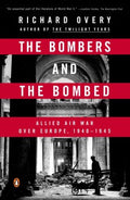 The Bombers and the Bombed - Allied Air War over Europe, 1940-1945  (Reprint) - MPHOnline.com