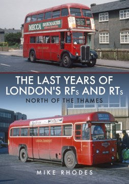 The Last Years of London RFs and RTs - MPHOnline.com