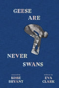 Geese Are Never Swans - MPHOnline.com