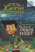 EERIE ELEMENTARY #10: THE END OF ORSON EERIE - MPHOnline.com