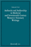 Authority and Authorship in Medieval and Seventeenth Century Women?s Visionary Writings - MPHOnline.com