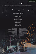 The Methuen Drama Book of Trans Plays - MPHOnline.com