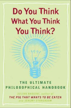 Do You Think What You Think You Think? - The Ultimate Philosophical Handbook  (1) - MPHOnline.com