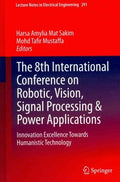 The 8th International Conference on Robotic, Vision, Signal Processing & Power Applications - MPHOnline.com