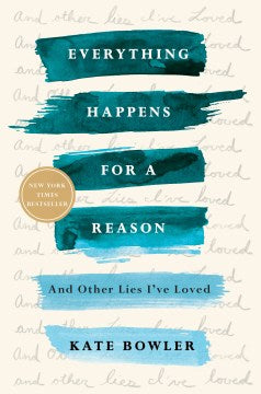 Everything Happens for a Reason - And Other Lies I've Loved  (Reprint) - MPHOnline.com