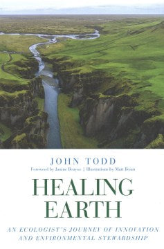 Healing Earth - An Ecologist's Journey of Innovation and Environmental Stewardship - MPHOnline.com