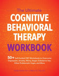 The Ultimate Cognitive Behavioral Therapy Workbook - MPHOnline.com