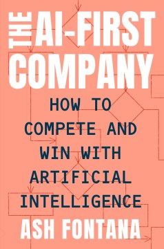 The Ai-first Company: How to Compete and Win With Artificial Intelligence - MPHOnline.com