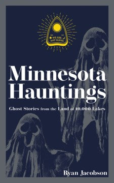 Minnesota Hauntings - MPHOnline.com