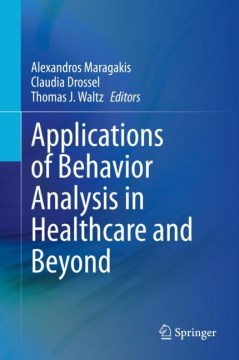 Applications of Behavior Analysis in Healthcare and Beyond - MPHOnline.com