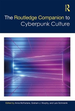 The Routledge Companion to Cyberpunk Culture - MPHOnline.com