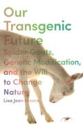 Our Transgenic Future - MPHOnline.com