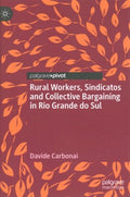 Rural Workers, Sindicatos and Collective Bargaining in Rio Grande Do Sul - MPHOnline.com