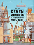 How the Seven Wonders of the Ancient World Were Built - MPHOnline.com