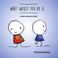 What Would You Do If... - MPHOnline.com