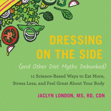 Dressing on the Side and Other Diet Myths Debunked - MPHOnline.com