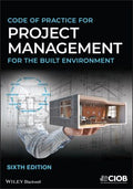 Code of Practice for Project Management for the Built Environment - MPHOnline.com
