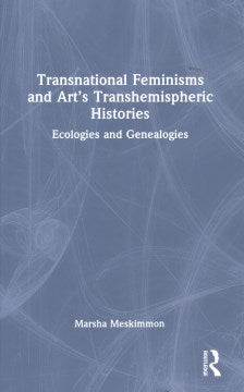 Transnational Feminisms and Art?s Transhemispheric Histories - MPHOnline.com