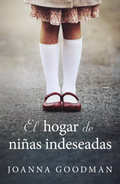 El hogar de ni?as indeseadas / The Home for Unwanted Girls - MPHOnline.com