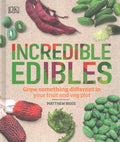 Incredible Edibles and How To Grow Them - MPHOnline.com