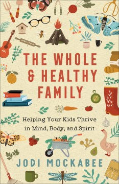 The Whole and Healthy Family - MPHOnline.com