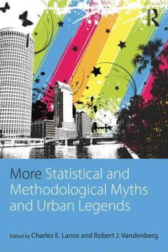 More Statistical and Methodological Myths and Urban Legends - MPHOnline.com