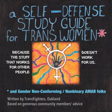 A Self-defense Study Guide for Trans Women and Gender Non-conforming / Nonbinary Amab Folks - MPHOnline.com