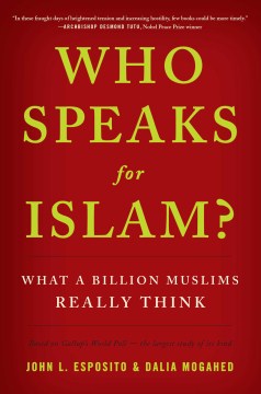 Who Speaks for Islam?: What a Billion Muslims Really Thinks - MPHOnline.com